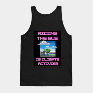 Riding the bus is climate activism Tank Top